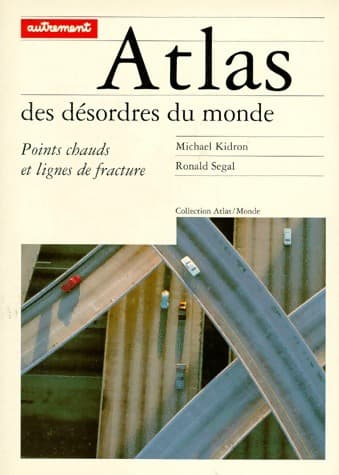 Atlas des désordres du monde - Michael Kidron