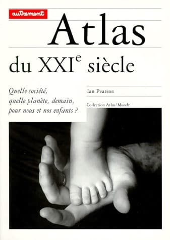 Atlas du XXIème siècle - Ian Pearson