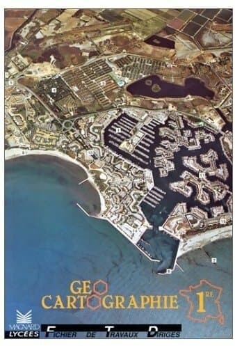 Géographie cartographie Première. Fichier de travaux dirigés - Michel Hagnerelle
