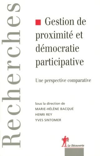 Gestion de proximité et démocratie participative : Une perspective comparative - Marie-Hélène Bacqué