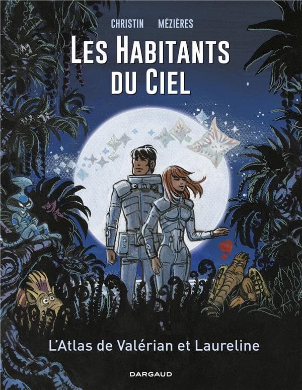 Les habitants du ciel - Atlas cosmique de Valérian et Laureline